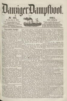 Danziger Dampfboot. Jg.35, № 121 (27 Mai 1864)