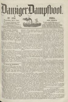 Danziger Dampfboot. Jg.35, № 126 (2 Juni 1864)