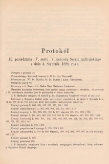 [Kadencja V, sesja V, pos. 18] Protokoły z V. Sesyi V. Peryodu Sejmu Krajowego Królestwa Galicyi i Lodomeryi wraz z Wielkiem Księstwem Krakowskiem w roku 1887/8. Protokół 18