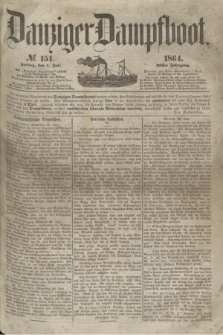 Danziger Dampfboot. Jg.35, № 151 (1 Juli 1864)