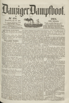 Danziger Dampfboot. Jg.35, № 176 (30 Juli 1864)