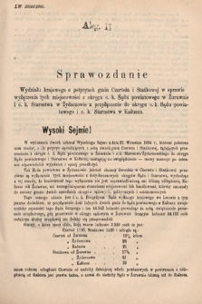 [Kadencja V, sesja III, al. 11] Alegata do Sprawozdań Stenograficznych z Trzeciej Sesyi Piątego Peryodu Sejmu Krajowego Królestwa Galicyi i Lodomeryi wraz z Wielkiem Księstwem Krakowskiem z roku 1885/6. Alegat 11