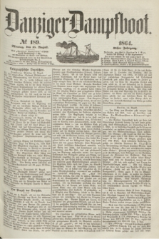 Danziger Dampfboot. Jg.35, № 189 (15 August 1864)