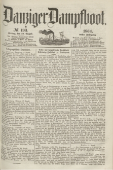 Danziger Dampfboot. Jg.35, № 193 (19 August 1864)