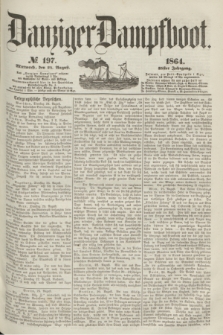 Danziger Dampfboot. Jg.35, № 197 (24 August 1864)