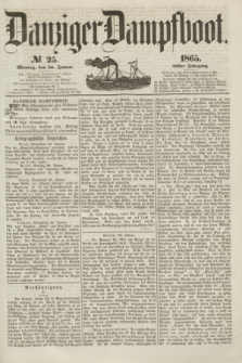 Danziger Dampfboot. Jg.36, № 25 (30 Januar 1865)