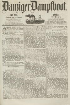 Danziger Dampfboot. Jg.36, № 26 (31 Januar 1865)