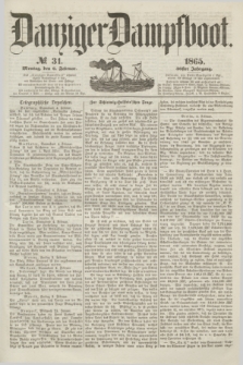 Danziger Dampfboot. Jg.36, № 31 (6 Februar 1865)