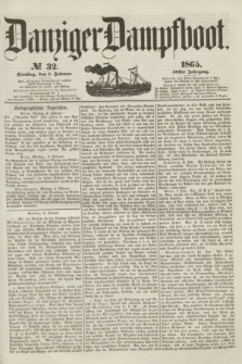 Danziger Dampfboot. Jg.36, № 32 (7 Februar 1865)