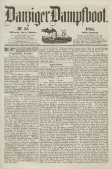 Danziger Dampfboot. Jg.36, № 33 (8 Februar 1865)