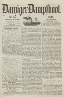 Danziger Dampfboot. Jg.36, № 35 (10 Februar 1865)