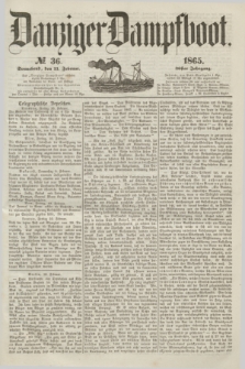 Danziger Dampfboot. Jg.36, № 36 (11 Februar 1865)