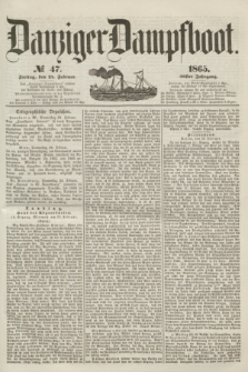 Danziger Dampfboot. Jg.36, № 47 (24 Februar 1865)