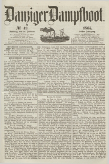 Danziger Dampfboot. Jg.36, № 49 (27 Februar 1865)