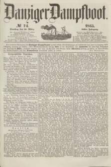 Danziger Dampfboot. Jg.36, № 74 (28 März 1865)