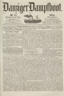 Danziger Dampfboot. Jg.36, № 75 (29 März 1865)