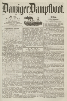 Danziger Dampfboot. Jg.36, № 85 (10 April 1865)