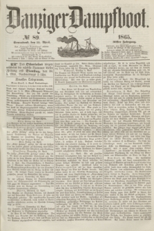 Danziger Dampfboot. Jg.36, № 89 (15 April 1865)