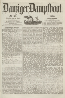 Danziger Dampfboot. Jg.36, № 90 (18 April 1865)