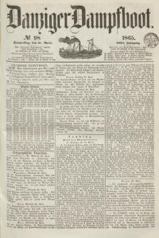 Danziger Dampfboot. Jg.36, № 98 (27 April 1865)