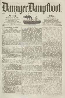Danziger Dampfboot. Jg.36, № 112 (15 Mai 1865)