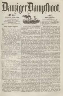 Danziger Dampfboot. Jg.36, № 114 (17 Mai 1865)