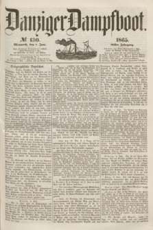 Danziger Dampfboot. Jg.36, № 130 (7 Juni 1865)