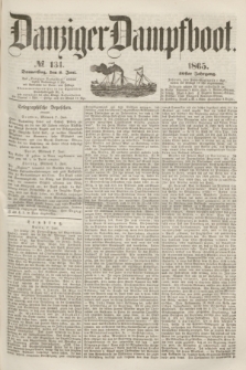 Danziger Dampfboot. Jg.36, № 131 (8 Juni 1865)