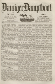 Danziger Dampfboot. Jg.36, № 134 (12 Juni 1865)