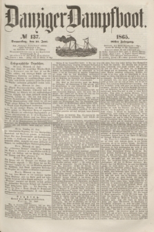 Danziger Dampfboot. Jg.36, № 137 (15 Juni 1865)