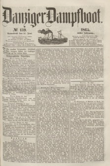 Danziger Dampfboot. Jg.36, № 139 (17 Juni 1865)