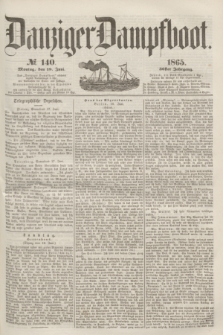 Danziger Dampfboot. Jg.36, № 140 (19 Juni 1865)