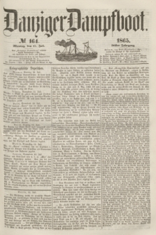 Danziger Dampfboot. Jg.36, № 164 (17 Juli 1865)