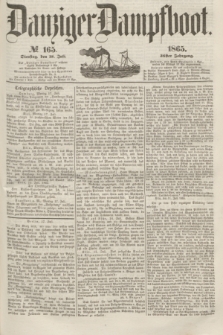 Danziger Dampfboot. Jg.36, № 165 (18 Juli 1865)