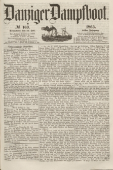 Danziger Dampfboot. Jg.36, № 169 (22 Juli 1865)