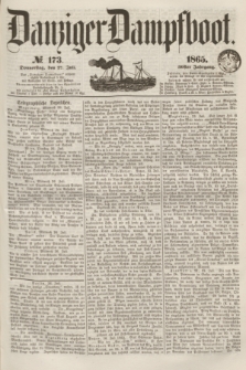 Danziger Dampfboot. Jg.36, № 173 (27 Juli 1865)