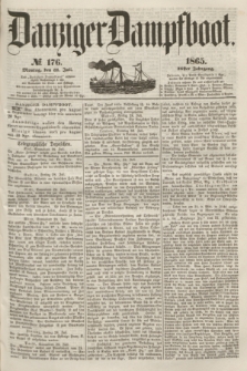Danziger Dampfboot. Jg.36, № 176 (31 Juli 1865)