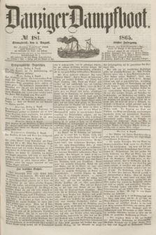 Danziger Dampfboot. Jg.36, № 181 (5 August 1865)