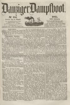 Danziger Dampfboot. Jg.36, № 186 (11 August 1865)