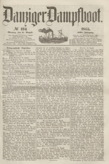 Danziger Dampfboot. Jg.36, № 194 (21 August 1865)