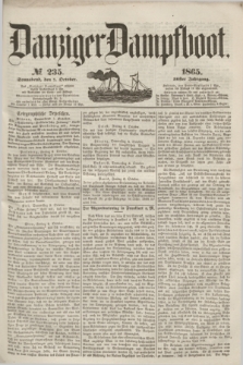 Danziger Dampfboot. Jg.36, № 235 (7 October 1865)