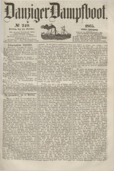 Danziger Dampfboot. Jg.36, № 240 (13 October 1865)