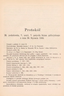 [Kadencja V, sesja V, pos. 26] Protokoły z V. Sesyi V. Peryodu Sejmu Krajowego Królestwa Galicyi i Lodomeryi wraz z Wielkiem Księstwem Krakowskiem w roku 1887/8. Protokół 26