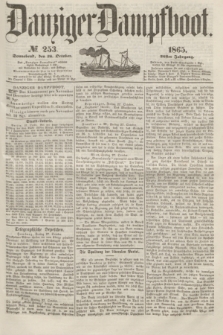 Danziger Dampfboot. Jg.36, № 253 (28 October 1865)