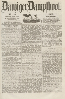 Danziger Dampfboot. Jg.37, № 129 (6 Juni 1866)