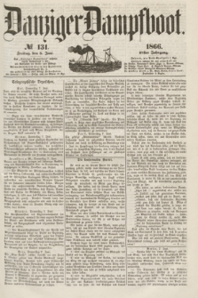 Danziger Dampfboot. Jg.37, № 131 (8 Juni 1866)
