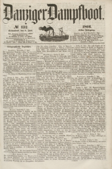 Danziger Dampfboot. Jg.37, № 132 (9 Juni 1866)