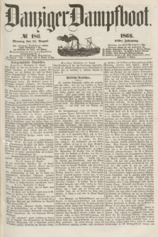 Danziger Dampfboot. Jg.37, № 186 (13 August 1866)