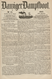 Danziger Dampfboot. Jg.38, № 18 (22 Januar 1867)