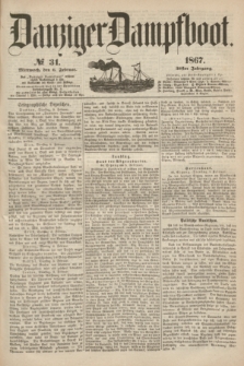 Danziger Dampfboot. Jg.38, № 31 (6 Februar 1867)